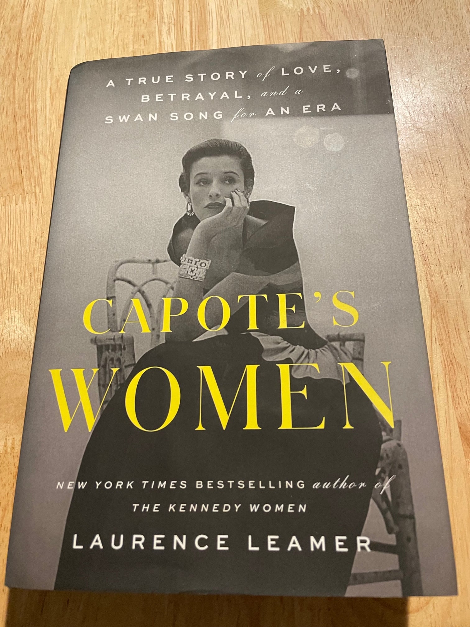 Capote's Women: A True Story of Love, Betrayal, and a Swan Song for an Era