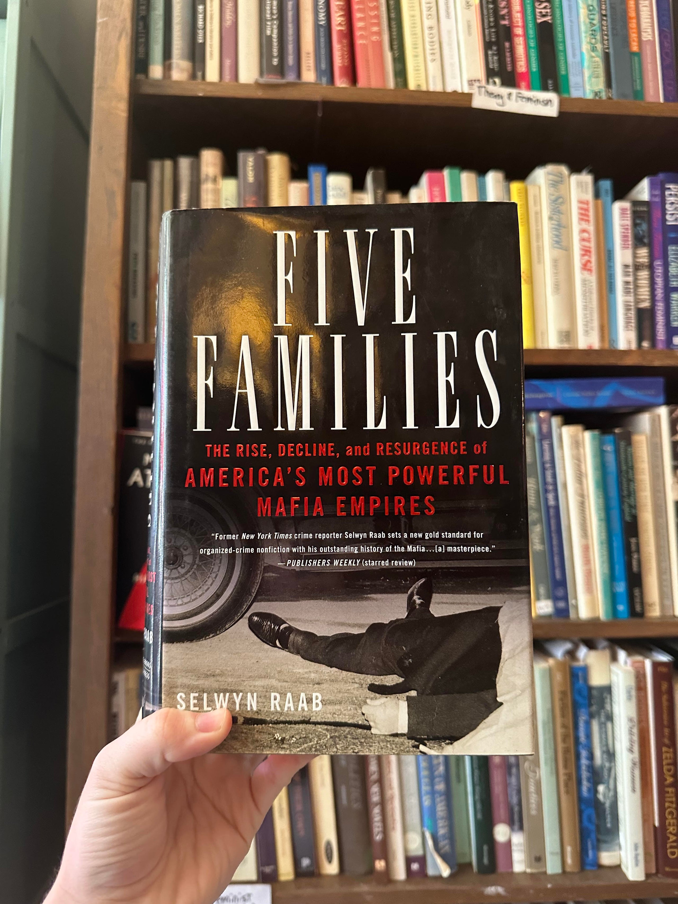 Five Families The Rise Decline And Resurgence Of America S Most